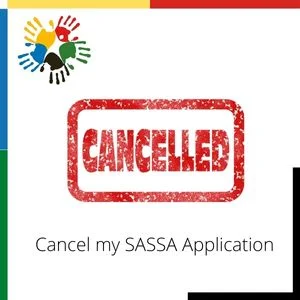 Cancel my SASSA Application R350 Grant