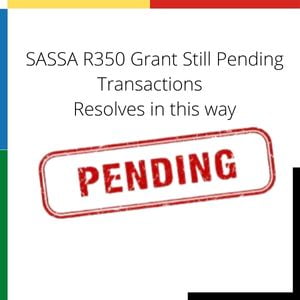 SASSA R350 Grant Still Pending 
