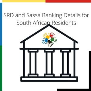SRD and Sassa Banking Details for South African Residents